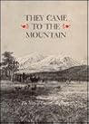 They Came to the Mountain The Story of Flagstaff's Beginnings