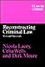Reconstructing Criminal Law: Critical Perspectives on Crime and the Criminal Process