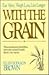 With the Grain