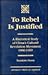 To Rebel is Justified: A Rhetorical Study of China's Cultural Revolution Movement 1966-1969