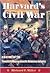 Harvard's Civil War: The History of the Twentieth Massachusetts Volunteer Infantry