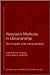 Research Methods in Librarianship: Techniques and Interpretation (Library and Information Science)