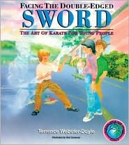 Facing The Double-Edged Sword: Art Of Karate For Young People (Paperback)