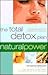 The Total Detox Plan: A Comprehensive Program to Cleanse Your Mind and Body (Natural Power Guides)