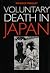 Voluntary Death in Japan by Maurice Pinguet