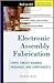 Electronic Assembly Fabrication