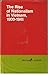 The Rise of Nationalism in Vietnam, 1900-1941