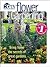 Flower Gardening: Bring Home the Secrets of Great Gardens
