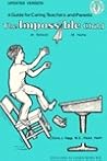 The Impossible Child in School-- At Home: A Guide for Caring Teachers and Parents