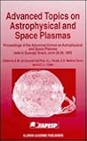 Advanced Topics on Astrophysical and Space Plasmas