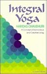 Integral Yoga: A Concept of Harmonious & Creative Living