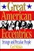 Great American Eccentrics by Carl Sifakis