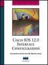 Cisco IOS 12.0 Interface Configuration (Hardcover)