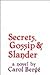 Secrets, Gossip and Slander