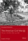 The American Civil War (2): The war in the West 1861–July 1863 (Essential Histories, 10)