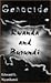 Genocide: Rwanda and Burundi
