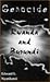 Genocide: Rwanda and Burundi