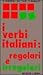 I verbi italiani: regolari ...