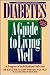 Diabetes: A Guide to Living...
