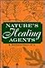 Nature's Healing Agents: Th...