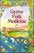 Gypsy Folk Medicine