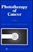 Phototherapy of Cancer