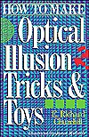 How To Make Optical Illusion Tricks & Toys (Paperback)