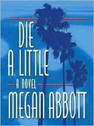 Die a Little: A Novel