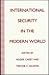 International Security in the Modern World by Roger Carey