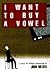 I Want to Buy a Vowel: A No...