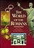 The World of the Romans (ILLUSTRATED ENCYCLOPEDIA OF WORLD HISTORY)