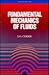 Fundamental Mechanics of Fluids