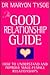 The Good Relationship Guide: How to Understand and Improve Male-Female Relationships