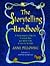 The Storytelling Handbook: A Young People's Collection of Unusual Tales and Helpful Hints on How to Tell Them