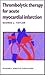 Thrombolytic Therapy for Acute Myocardial Infarction by George J. Taylor