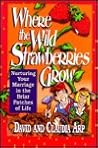 Where the Wild Strawberries Grow