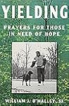 Yielding: Prayers For Those in Need of Hope