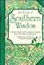 The Book of Southern Wisdom by Criswell Freeman