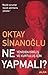 Ne Yapmalı? Yeniden Diriliş ve Kurtuluş İçin