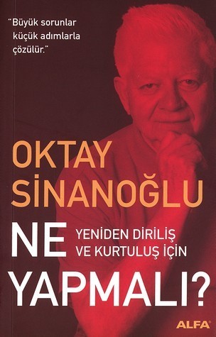 Ne Yapmalı? Yeniden Diriliş ve Kurtuluş İçin