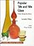 Popular '50s and '60s Glass: Color Along the River : With Price Guide (A Schiffer Book for Collectors)