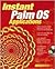 Instant Palm OS Applications by Kris Jamsa