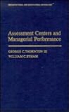 Assessment Centers and Managerial Performance (Organizational and Occupational Psychology)