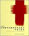 The Contemporary Print: From Pre-Pop to Postmodern The Contemporary Print: From Pre-Pop to Postmodern