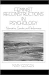 Feminist Reconstructions in Psychology: Narrative, Gender, and Performance