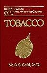 Tobacco by Mark S. Gold