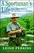 A Sportsman's Life: How I B...