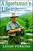 A Sportsman's Life by Leigh Perkins