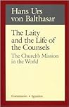 Laity in the Life of the Counsels: The Church's Mission in the World