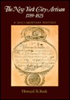 The New York City Artisan, 1789-1825: A Documentary History (Suny Series in American Labor History)